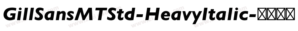 GillSansMTStd-HeavyItalic字体转换