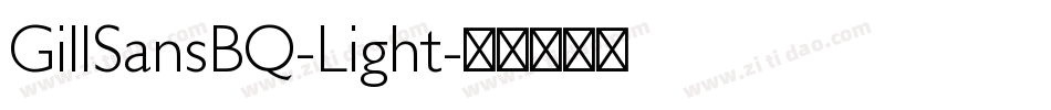 GillSansBQ-Light字体转换 GillSansBQ-Light字体转换