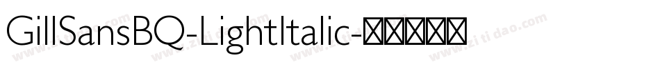 GillSansBQ-LightItalic字体转换