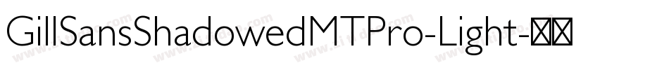 GillSansShadowedMTPro-Light字体转换