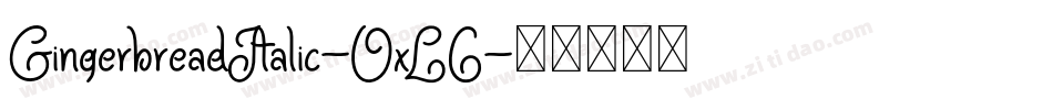 GingerbreadItalic-OxL6字体转换