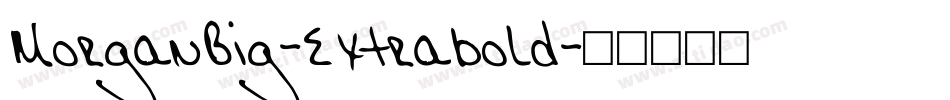 MorganBig-Extrabold字体转换