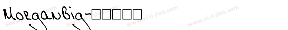 MorganBig字体转换