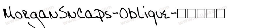 MorganSnCaps-Oblique字体转换