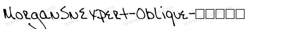 MorganSnExpert-Oblique字体转换