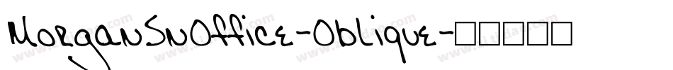 MorganSnOffice-Oblique字体转换