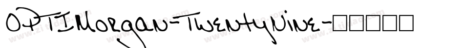 OPTIMorgan-TwentyNine字体转换