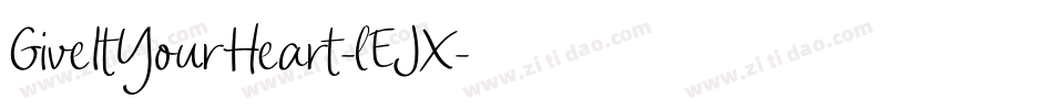 GiveItYourHeart-lEJX字体转换