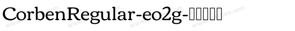 CorbenRegular-eo2g字体转换