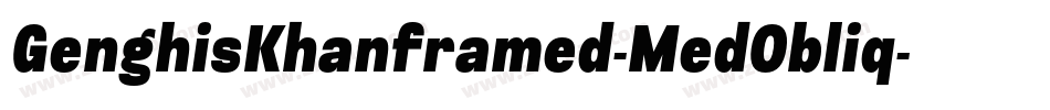 GenghisKhanframed-MedObliq字体转换