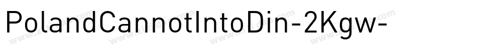 PolandCannotIntoDin-2Kgw字体转换