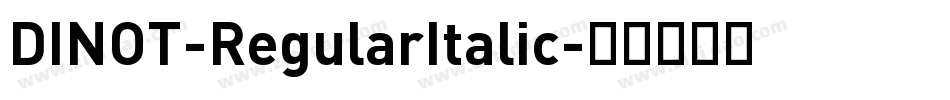 DINOT-RegularItalic字体转换