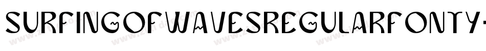 SurfingOfWavesRegularFonty-oYad字体转换