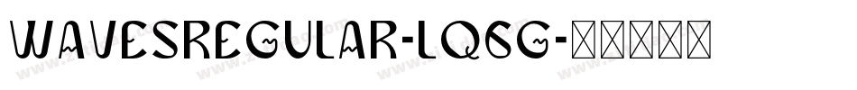 WavesRegular-Lq6g字体转换