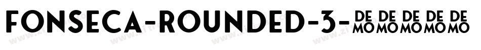Fonseca-Rounded-3字体转换