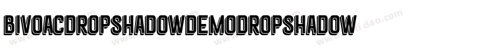BivoacDropShadowDemoDropShadow-Rp9RW字体转换 BivoacDropShadowDemoDropShadow-Rp9RW字体转换