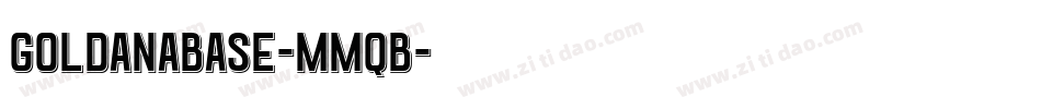 GoldanaBase-MMqB字体转换