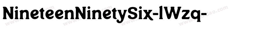 NineteenNinetySix-lWzq字体转换 NineteenNinetySix-lWzq字体转换