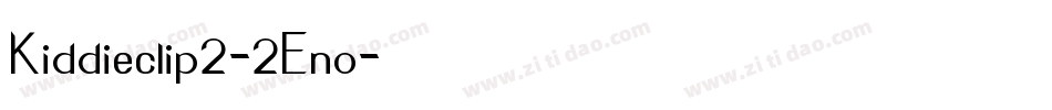 Kiddieclip2-2Eno字体转换