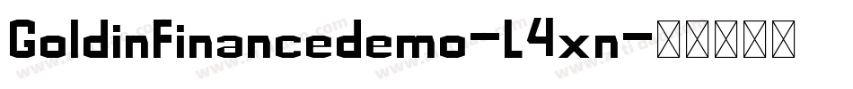 GoldinFinancedemo-L4xn字体转换 GoldinFinancedemo-L4xn字体转换