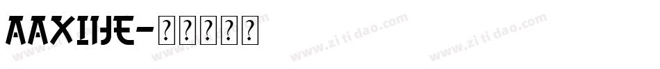 AaXiHe字体转换