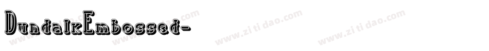 DundalkEmbossed字体转换