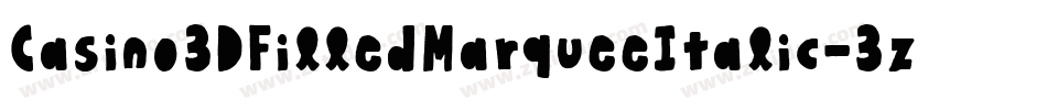 Casino3DFilledMarqueeItalic-3zOK3字体转换