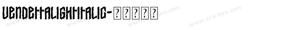 VendettaLightItalic字体转换