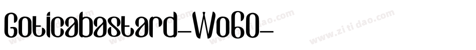 Goticabastard-Wo6O字体转换