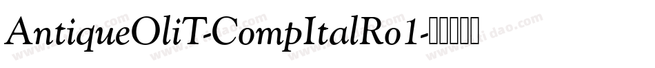 AntiqueOliT-CompItalRo1字体转换 AntiqueOliT-CompItalRo1字体转换