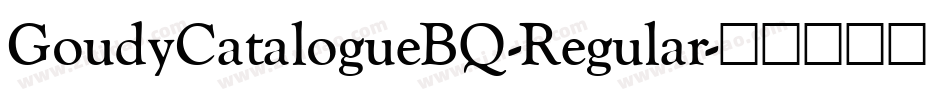 GoudyCatalogueBQ-Regular字体转换