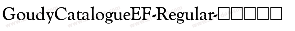 GoudyCatalogueEF-Regular字体转换