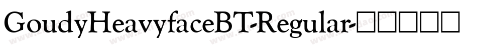 GoudyHeavyfaceBT-Regular字体转换
