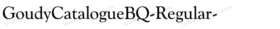 GoudyCatalogueBQ-Regular字体转换