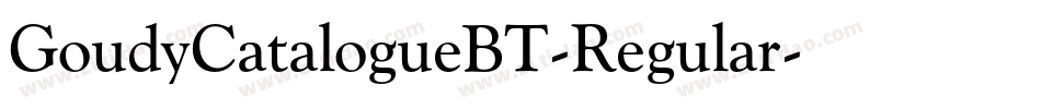 GoudyCatalogueBT-Regular字体转换