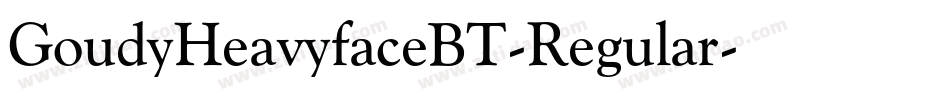 GoudyHeavyfaceBT-Regular字体转换