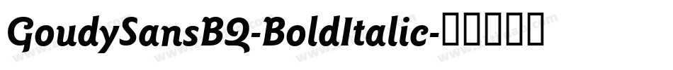 GoudySansBQ-BoldItalic字体转换