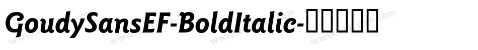 GoudySansEF-BoldItalic字体转换