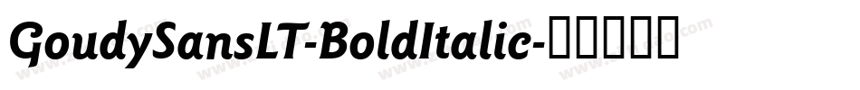 GoudySansLT-BoldItalic字体转换