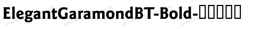 ElegantGaramondBT-Bold字体转换