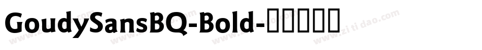 GoudySansBQ-Bold字体转换