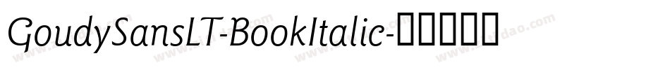 GoudySansLT-BookItalic字体转换