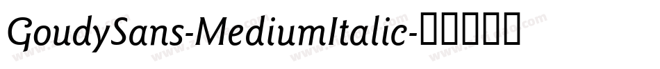 GoudySans-MediumItalic字体转换