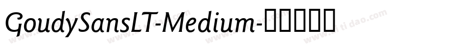 GoudySansLT-Medium字体转换