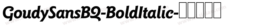 GoudySansBQ-BoldItalic字体转换