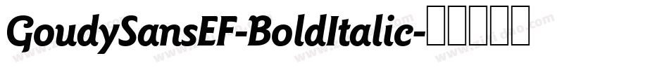 GoudySansEF-BoldItalic字体转换