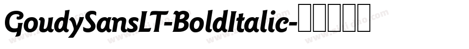 GoudySansLT-BoldItalic字体转换