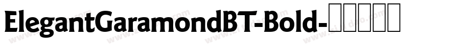 ElegantGaramondBT-Bold字体转换