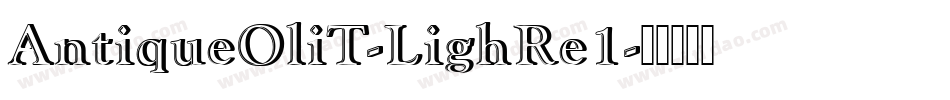 AntiqueOliT-LighRe1字体转换
