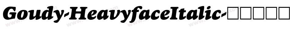 Goudy-HeavyfaceItalic字体转换 Goudy-HeavyfaceItalic字体转换